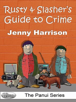 cover image of Rusty & Slasher's Guide to Crime
